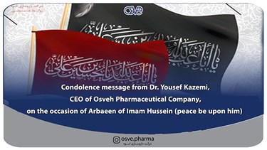 Condolence message from Dr. Yousef Kazemi, CEO of Osveh  Pharmaceutical Company, on the occasion of Arbaeen of Imam  Hussein (peace be upon him)