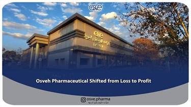 Osveh Pharmaceutical Shifted from Loss to Profit